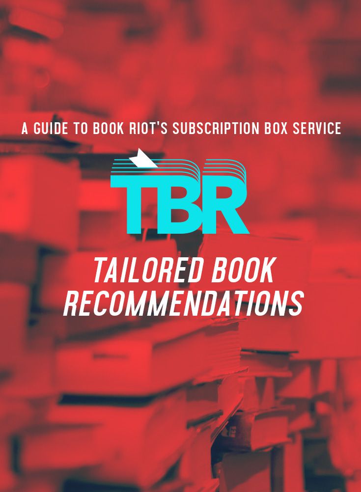 An image with text reading, "A guide to Book Riot's Subscription Box Service TBR Tailored Book Recommendations"