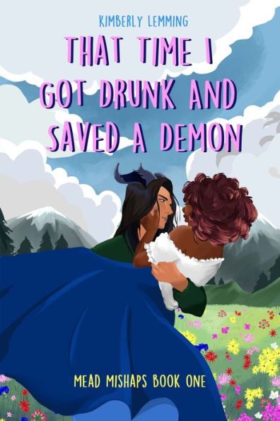 That Time I Got Drunk and Saved a Demon by Kimberly Lemming Book Cover